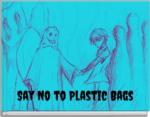 Say No to Plastic Bags