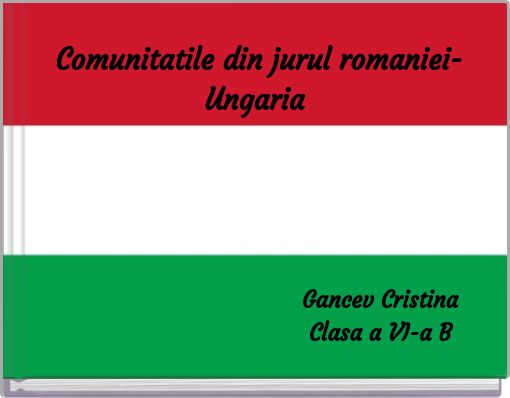 Comunitatile din jurul romaniei-Ungaria