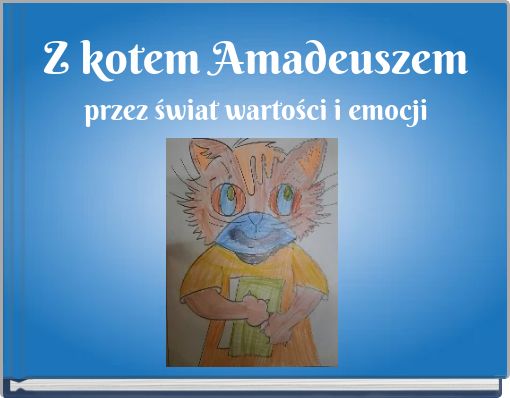 Z kotem Amadeuszem przez świat wartości i emocji