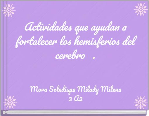 Actividades que ayudan a fortalecer los hemisferios del cerebro .