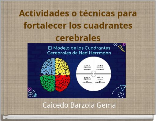 Actividades o técnicas para fortalecer los cuadrantes cerebrales
