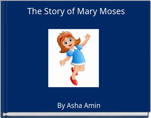 The Story of Mary Moses