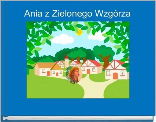 Ania z Zielonego Wzg&oacute;rza