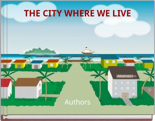 THE CITY WHERE WE LIVE