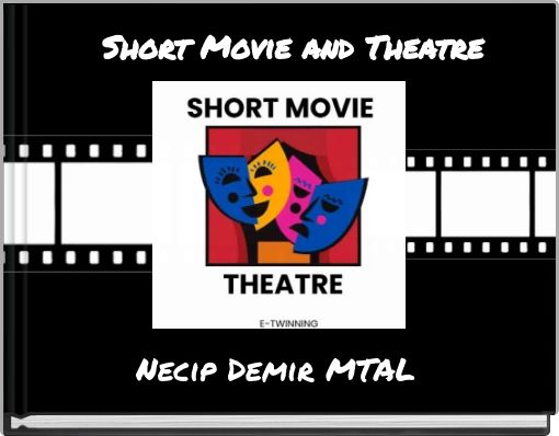 Short Movie and Theatre