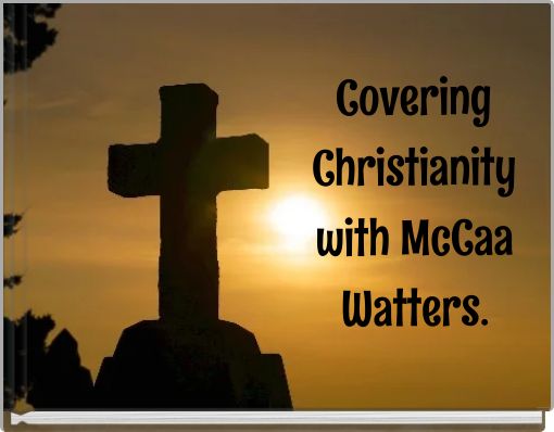 Covering Christianity with McCaa Watters.