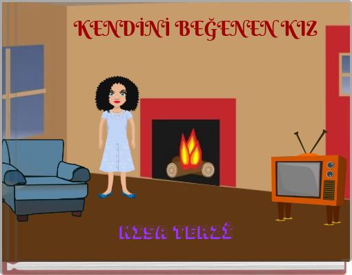 KENDİNİ BEĞENEN KIZ