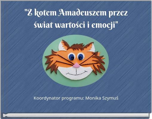 "Z kotem Amadeuszem przez świat wartości i emocji"