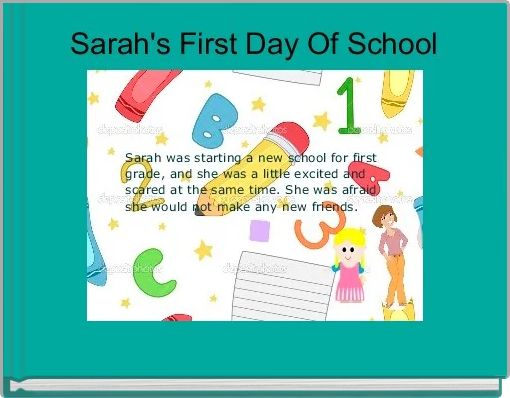 Book Cover for:  Sarah's First Day Of School 