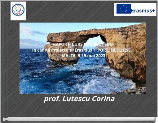 RAPORT- CURS CONNECT EDU in cadrul Proiectului Erasmus +"PORTI DESCHISE", MALTA, 9-15 mai 2023