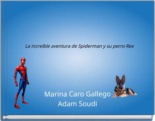 La increíble aventura de Spiderman y su perro Rex