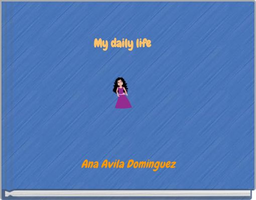 My daily life