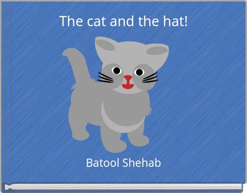 The cat and the hat!