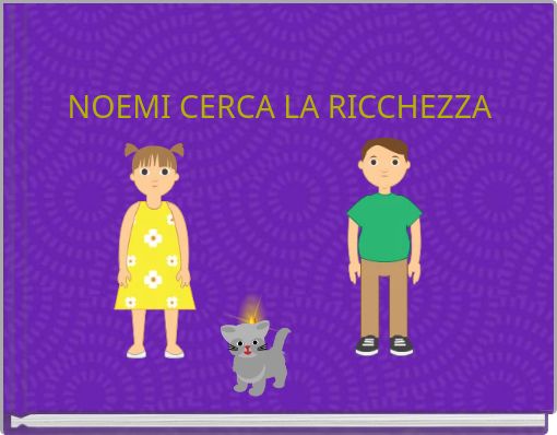 NOEMI CERCA LA RICCHEZZA