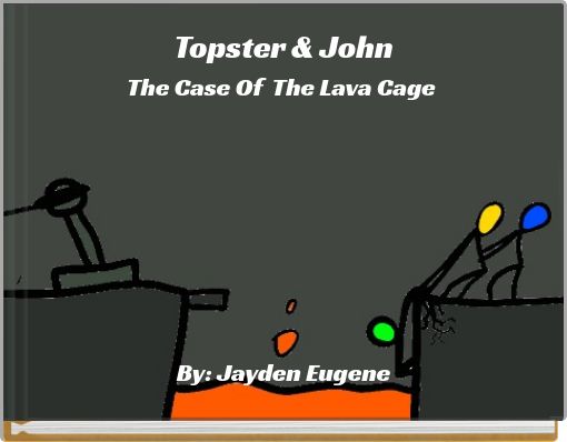 Topster & John The Case Of The Lava Cage