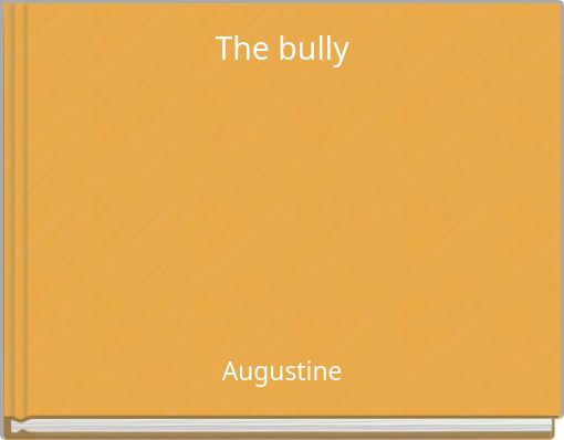 The bully