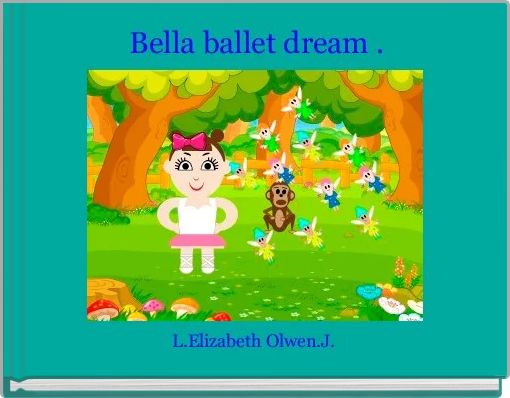 Book Cover for:  Bella ballet dream .