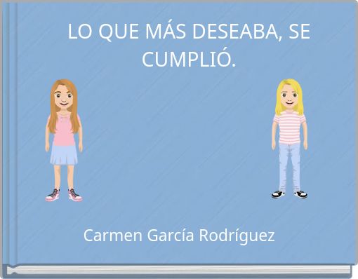 LO QUE MÁS DESEABA, SE CUMPLIÓ.