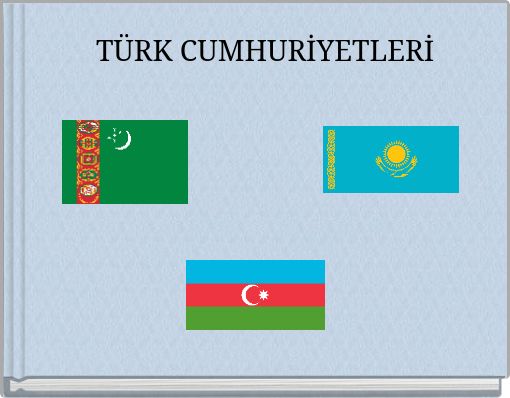 TÜRK CUMHURİYETLERİ