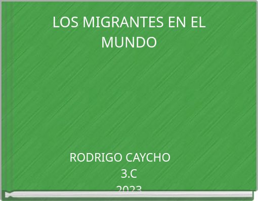 LOS MIGRANTES EN EL MUNDO