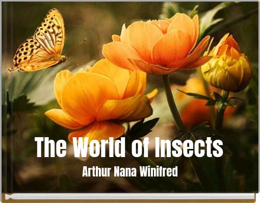 The World of Insects