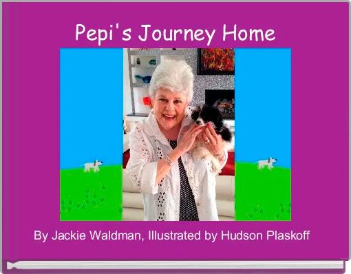 Pepi's Journey Home