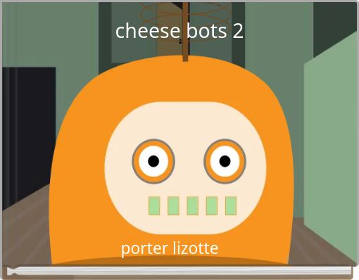 cheese bots 2