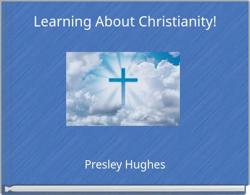 Learning About Christianity!