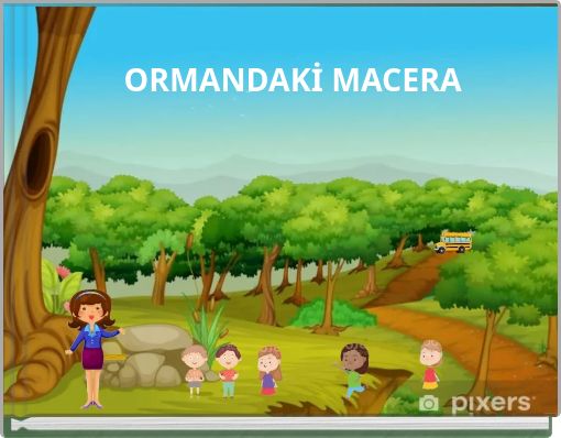 ORMANDAKİ MACERA