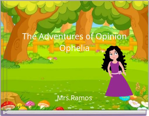 The Adventures of Opinion Ophelia