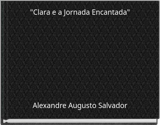 "Clara e a Jornada Encantada"