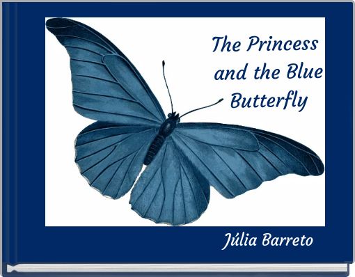 The Princess and the Blue Butterfly
