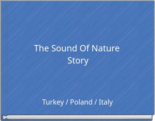 The Sound Of Nature Story