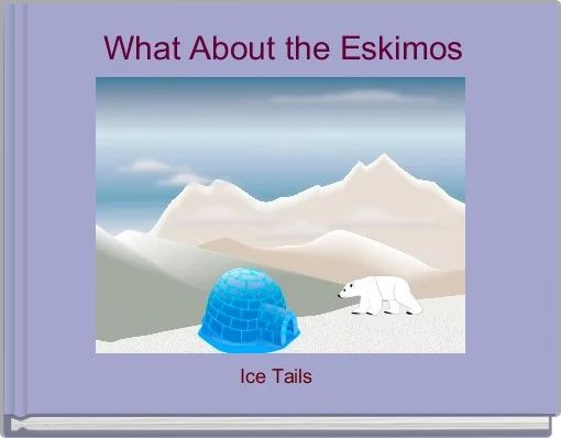 What About the Eskimos