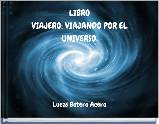 LIBRO VIAJERO: VIAJANDO POR EL UNIVERSO.