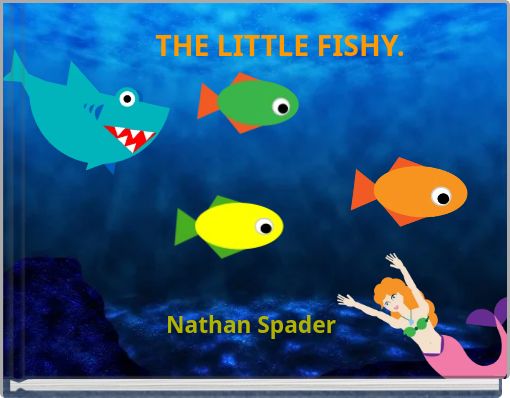 THE LITTLE FISHY.