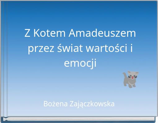 Z Kotem Amadeuszem przez świat wartości i emocji