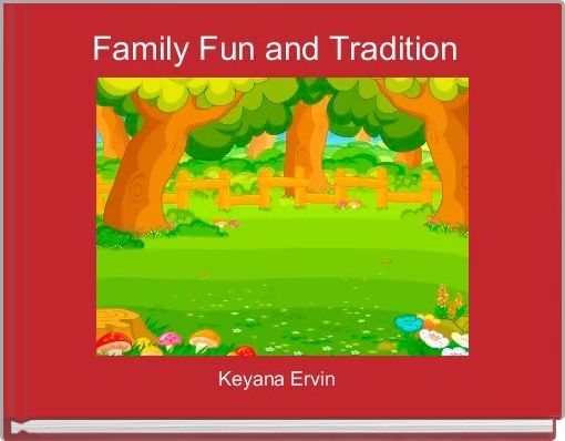 Family Fun and Tradition