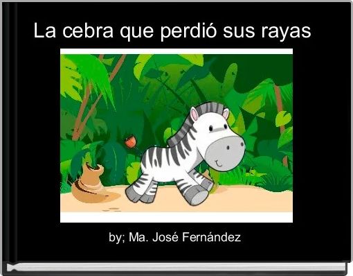 Book Cover for: La cebra que perdió sus rayas 