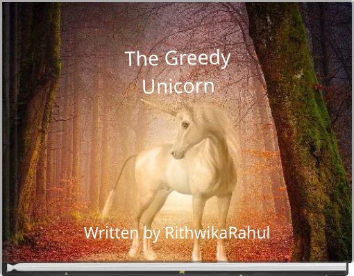 Front cover of 'The Greedy Unicorn' 