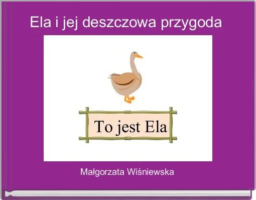 Ela i jej deszczowa przygoda 