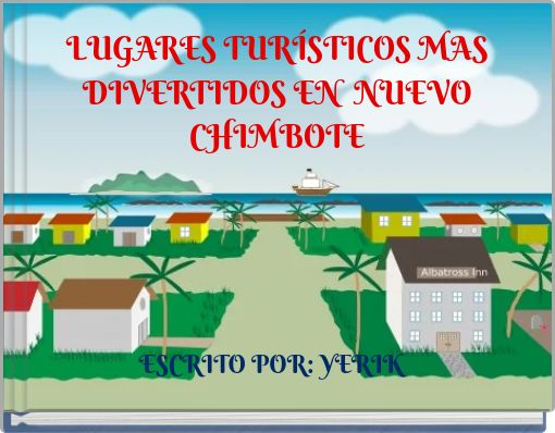 LUGARES TURÍSTICOS MAS DIVERTIDOS EN NUEVO CHIMBOTE