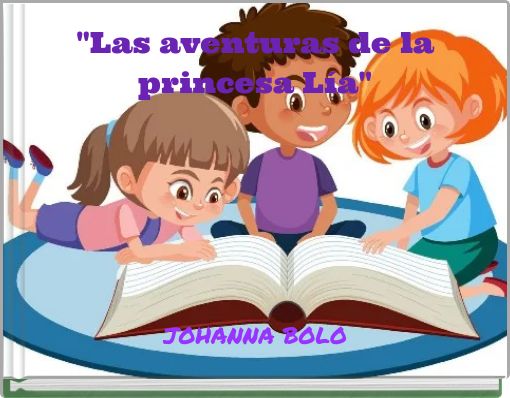"Las aventuras de la princesa Lía"