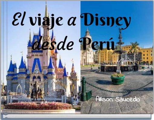 El viaje a Disney desde Per&uacute;