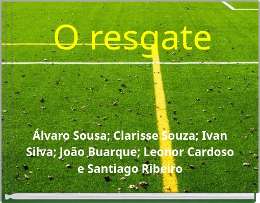 O resgate