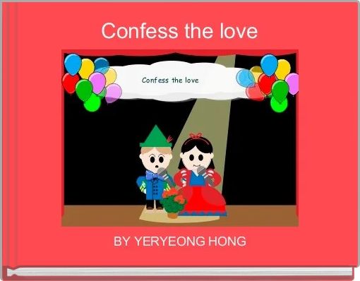 Confess the love