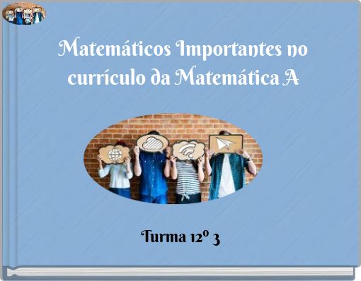 Matemáticos Importantes no currículo da Matemática A