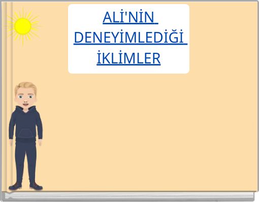 ALİ'NİN DENEYİMLEDİĞİ İKLİMLER
