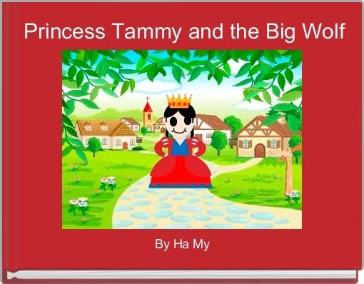Front cover of 'Princess Tammy and the Big Wolf' 