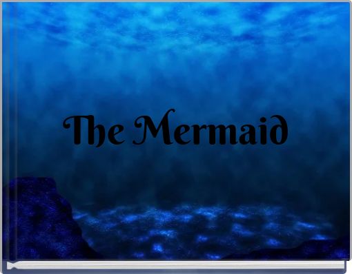 The Mermaid
